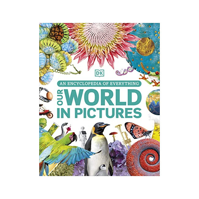 DK Our World in Pictures : An Encyclopedia of Everything 