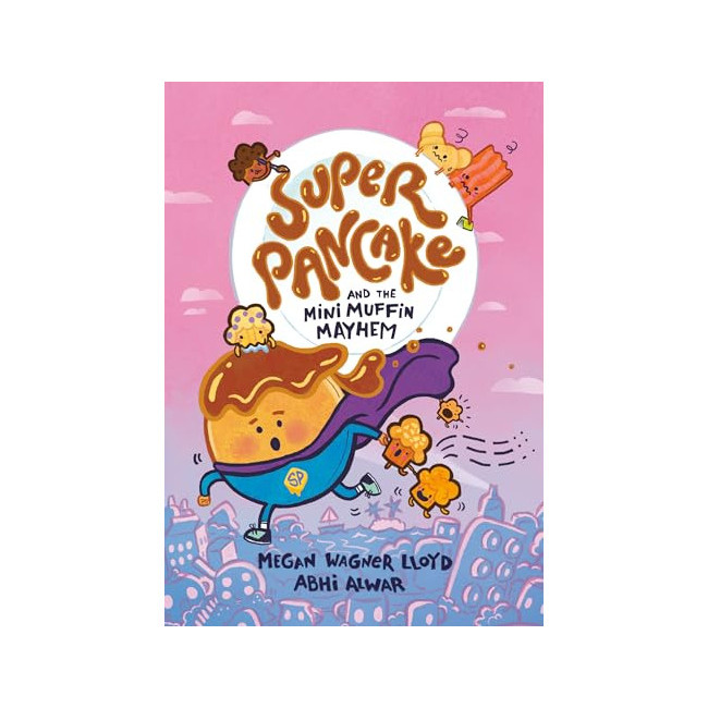 Super Pancake #02 : Super Pancake and the Mini Muffin Mayhem