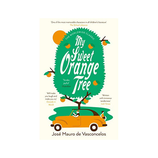 My Sweet Orange Tree: The Story of a Little Boy Who Discovered Pain