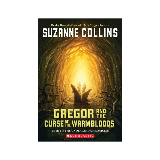 The Underland Chronicles #03 : Gregor and the Curse of the Warmbloods