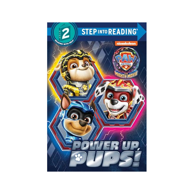 Step into Reading 2ܰ : PAW Patrol : Power Up, Pups! 