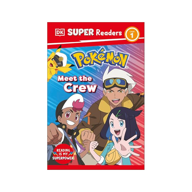 DK Super Readers 1 : Pokemon Meet the Crew