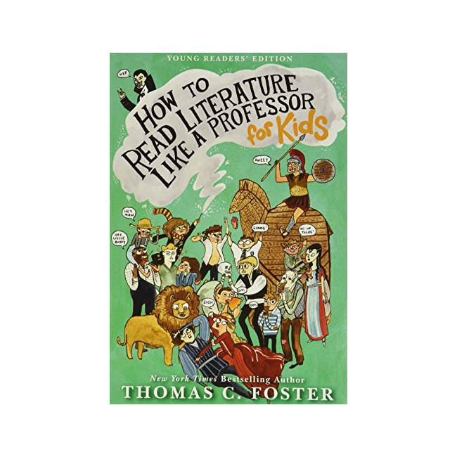 How to Read Literature Like a Professor : For Kids