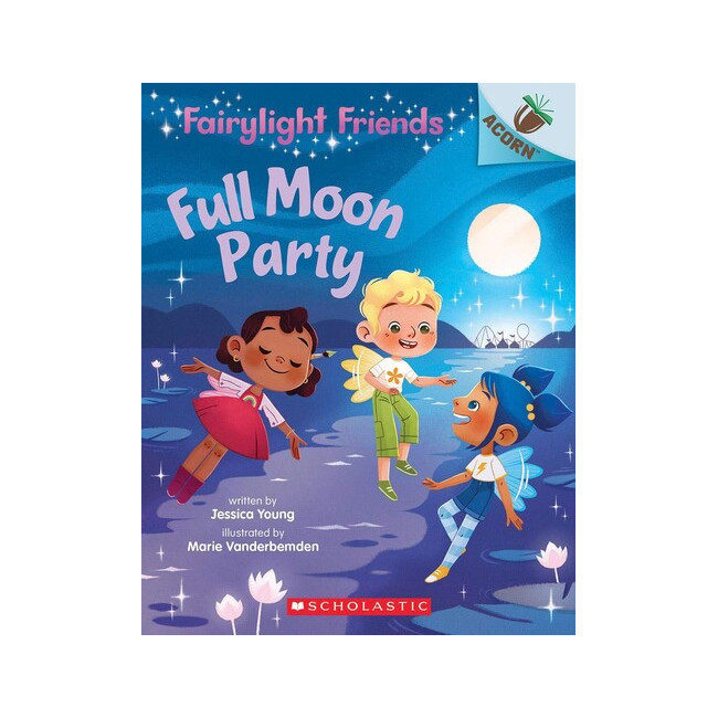   Fairylight Friends #3: Full Moon Party (An Acorn Book)