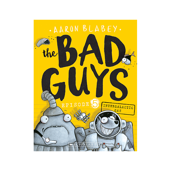   The Bad Guys #5: Intergalactic Gas