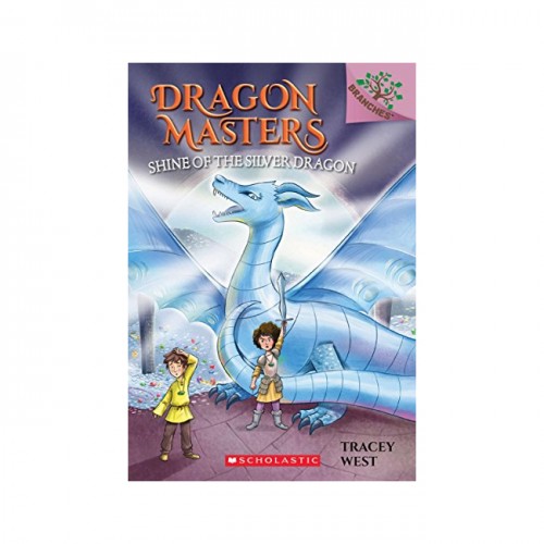 Dragon Masters #11 : Shine of the Silver Dragon
