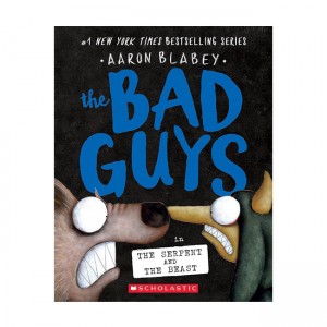The Bad Guys #19 : The Bad Guys in the Serpent and the Beast