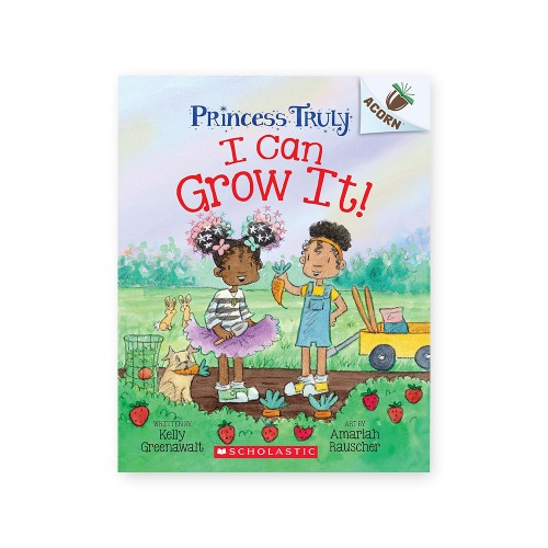 Princess Truly #10: I Can Grow It! (An Acorn Book)