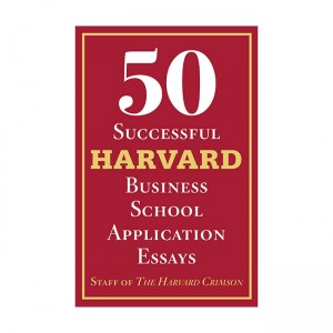 [ĺ:ƯA] 50 Successful Harvard Business School Application Essays 