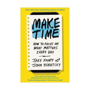 [ĺ:B]Make Time : How to focus on what matters every day 