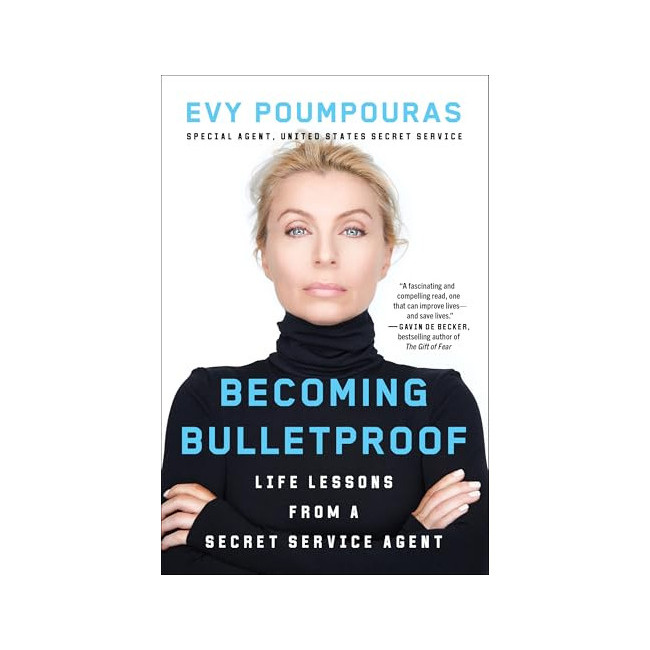 [�ĺ�:C��]Becoming Bulletproof: : Life Lessons from a Secret Service Agent