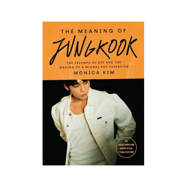 [�ĺ�:ƯA]The Meaning of Jungkook: The Triumph of Bts and the Making of a Global Pop Superstar