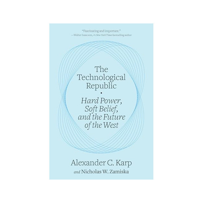 [�ĺ�:A��]The Technological Republic: Hard Power, Soft Belief, and the Future of the West