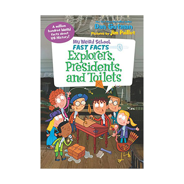[�ĺ�:B��] My Weird School Fast Facts : Explorers, Presidents, and Toilets 