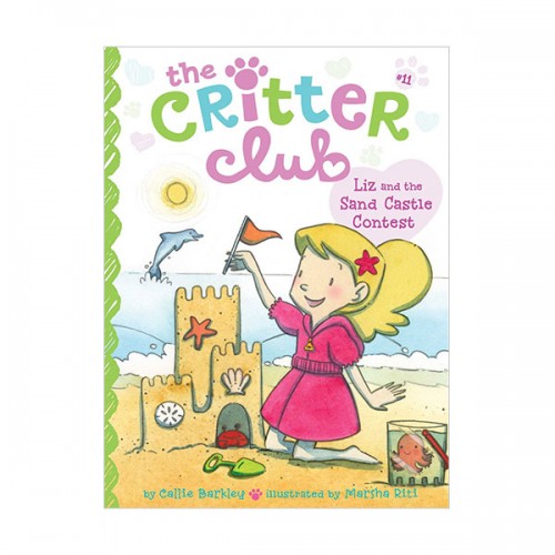 [�ĺ�:B��] The Critter Club #11 : Liz and the Sand Castle Contest