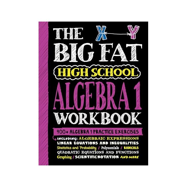 [ĺ:B]The Big Fat High School Algebra 1 Workbook : 400+ Algebra 1 Practice Exercises
