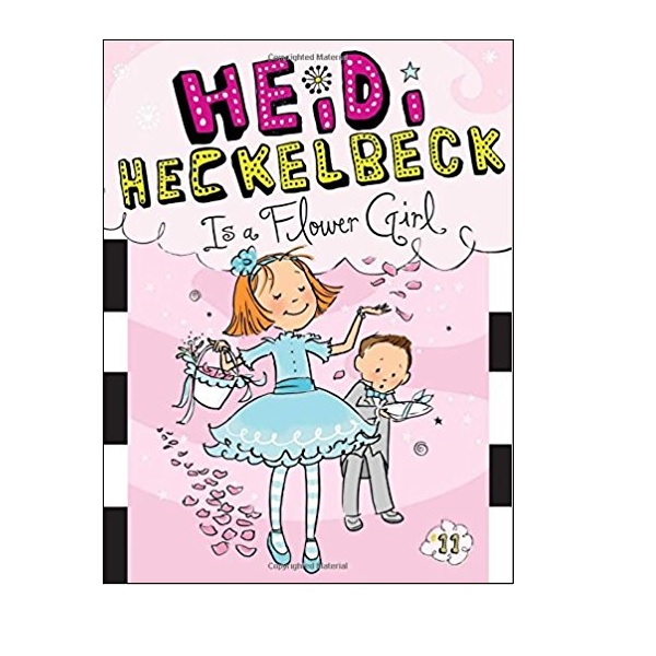 [ĺ:B]̵ Ŭ #11 : Heidi Heckelbeck Is a Flower Girl