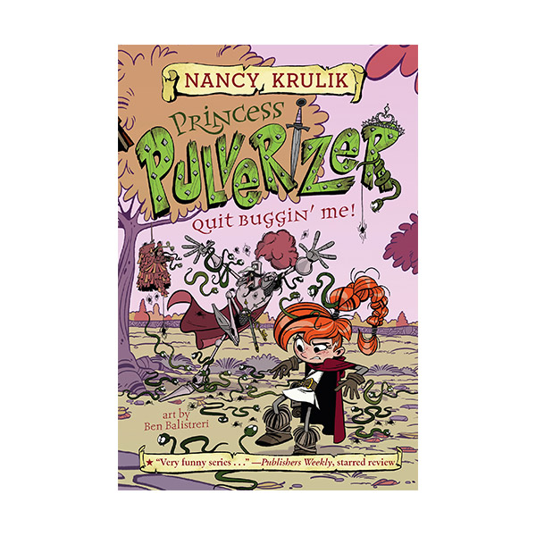 [ĺ:A]Princess Pulverizer #04 : Quit Buggin' Me! (Paperback)