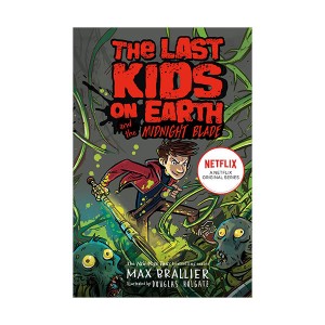 [�ĺ�:B��] The Last Kids on Earth #05 : The Last Kids on Earth and the Midnight Blade 