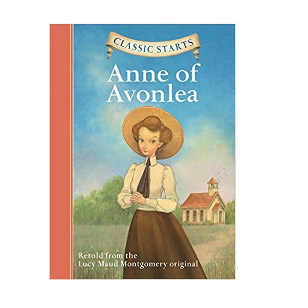 [�ĺ�:ƯA]Classic Starts : Anne of Avonlea