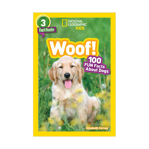 [�ĺ�:ƯA] National Geographic Kids Readers Level 3 : Woof! 100 Fun Facts About Dogs (Paperback)
