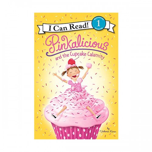 [�ĺ�:B��] I Can Read 1 : Pinkalicious and the Cupcake Calamity