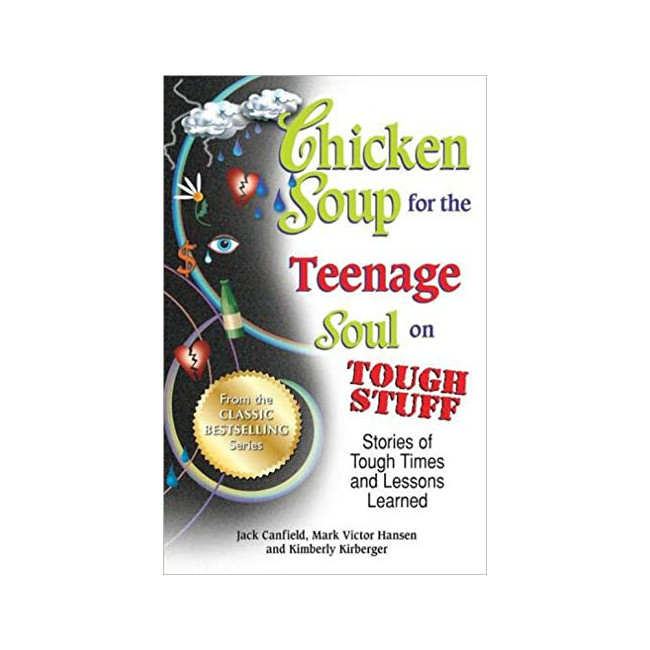 [�ĺ�:B��]Chicken Soup for the Teenage Soul on Tough Stuff : Stories of Tough Times and Lessons Learned