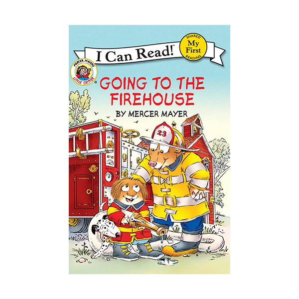 [�ĺ�:B��]My First I Can Read : Little Critter : Going to the Firehouse