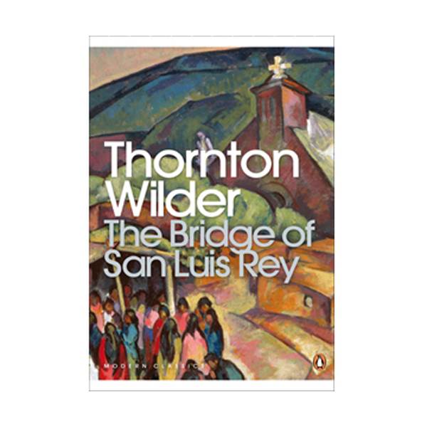 [�ĺ�:B��]Penguin Modern Classics : The Bridge of san luis Rey [1928 ǽ��ó]  