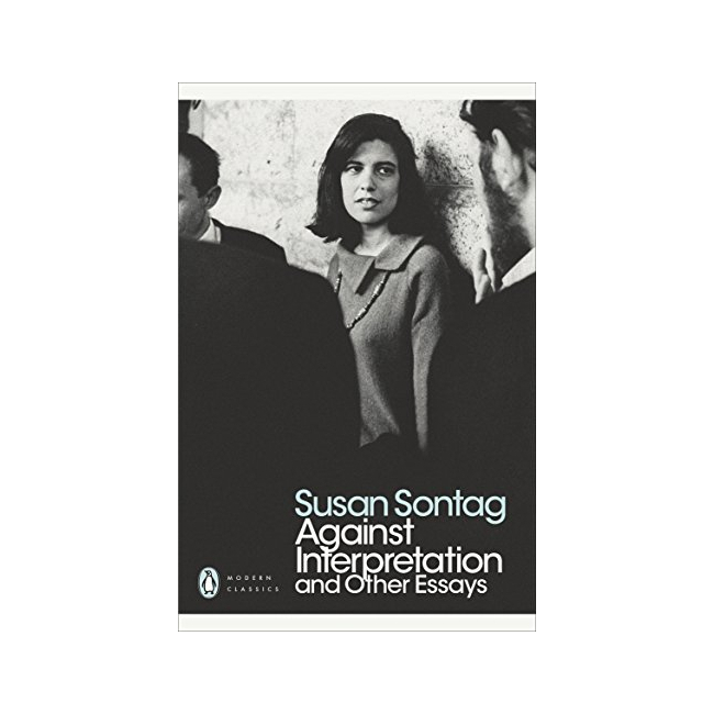 [�ĺ�:B��]Penguin Modern Classics : Against Interpretation and Other Essays   