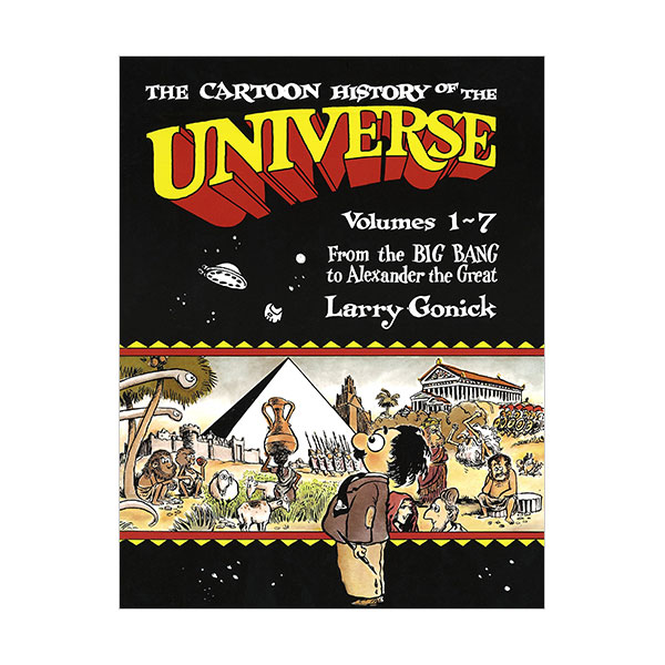 [ĺ:C] The Cartoon History of the Universe #01 : Volumes 1-7 From the Big Bang to Alexander the Great 
