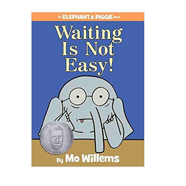 [ĺ:B]Elephant and Piggie : Waiting Is Not Easy! [2015 Geisel Award Honor]