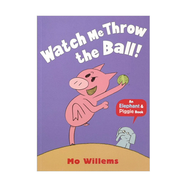 [�ĺ�:A��]Elephant and Piggie : Watch Me Throw the Ball!