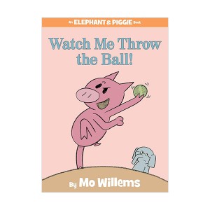 [�ĺ�:B��]Elephant and Piggie : Watch Me Throw the Ball!