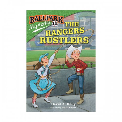 Ballpark Mysteries #12 : The Rangers Rustlers