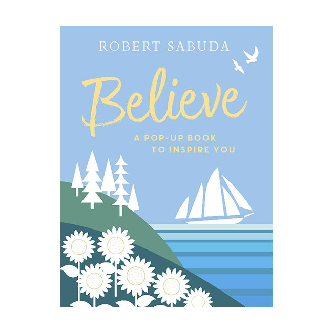 Believe: A Pop-up Book to Inspire You