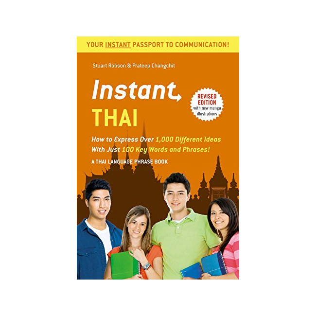 Instant Thai: How to Express 1,000 Different Ideas With Just 100 Key Words and Phrases! 