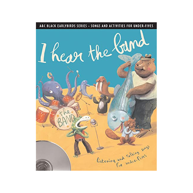 I Hear the Band: Listening and Talking Songs for Under-Fives- Earlybirds