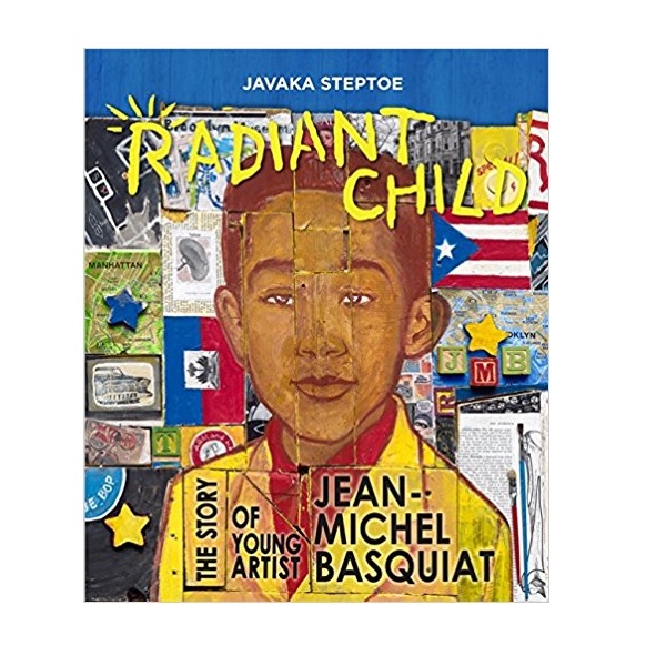 [2017 Į] Radiant Child : The Story of Young Artist Jean-Michel Basquiat (Hardcover)