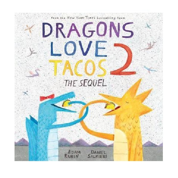 Dragons Love Tacos 2 : The Sequel