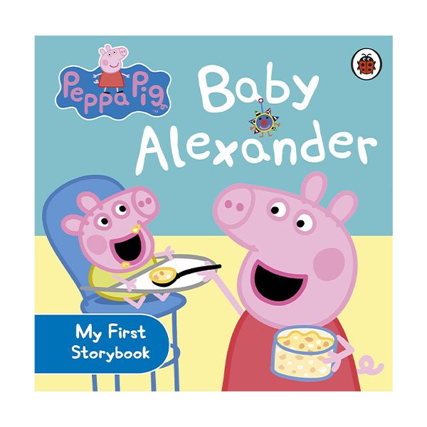 Peppa Pig : Baby Alexander : My First Storybook 