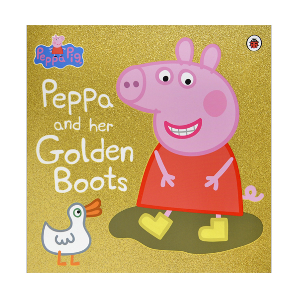 Peppa Pig : Peppa and Her Golden Boots