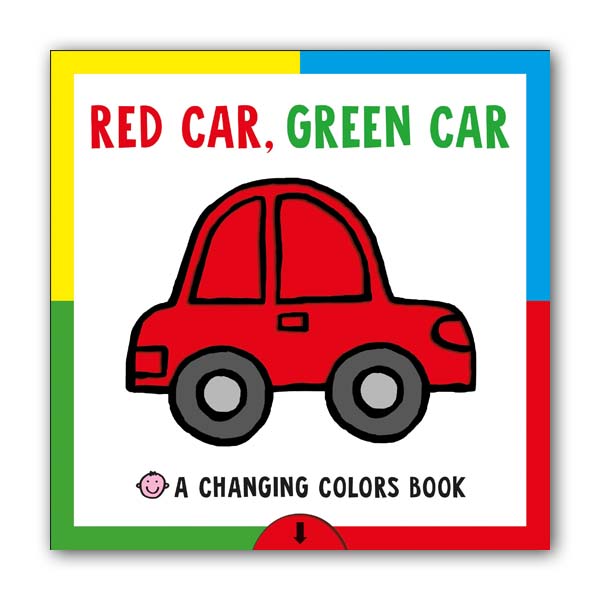 A Changing Colors Book : Red Car, Green Car