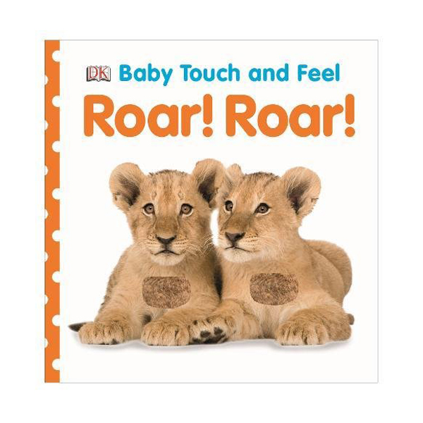 Baby Touch and Feel : Roar! Roar! (Board book, )