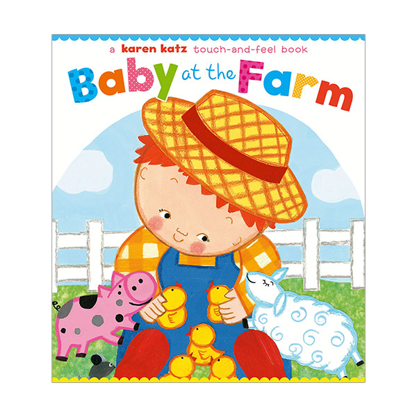  Baby at the Farm : A Touch-and-Feel Book (Board Book)