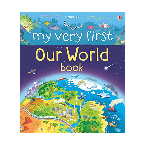 My First Book : My Very First Book of Our World