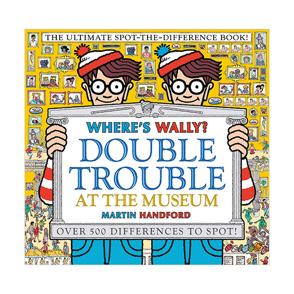 Where's Wally? Double Trouble at the Museum Where's Wally? Double Trouble at the Museum