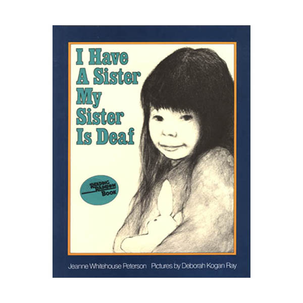 I Have a Sister, My Sister Is Deaf (Paperback)