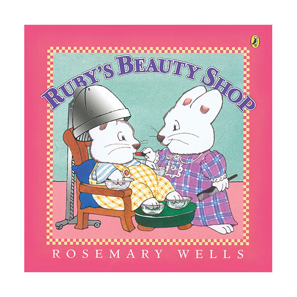 Max and Ruby : Ruby's Beauty Shop (Paperback)