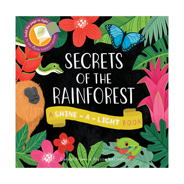 Shine a Light : Secrets of the Rainforest